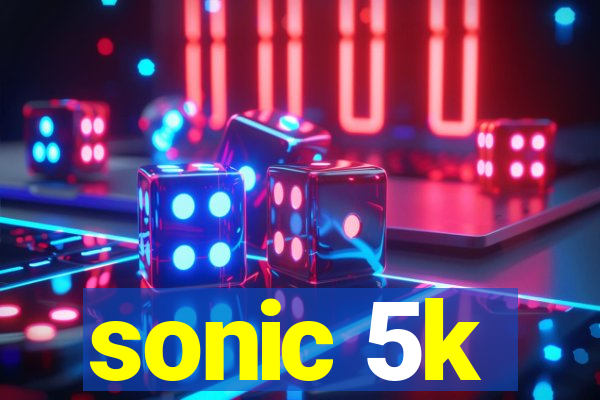 sonic 5k